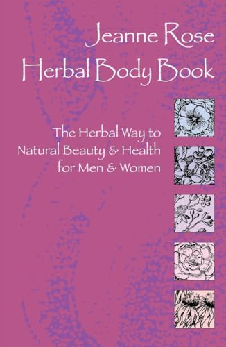 Herbal Body Book: The Herbal Way to Natural Beauty & Health for Men & Women