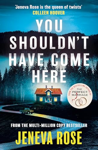 You Shouldn't Have Come Here: An absolutely gripping thriller from ‘the queen of twists’