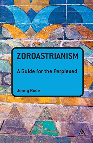 Zoroastrianism: A Guide for the Perplexed (Guides for the Perplexed)