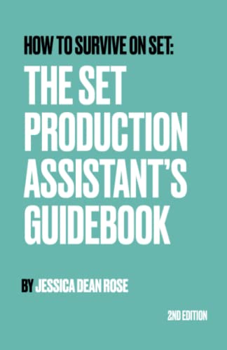 How To Survive On Set: The Set Production Assistant's Guidebook von Independently published