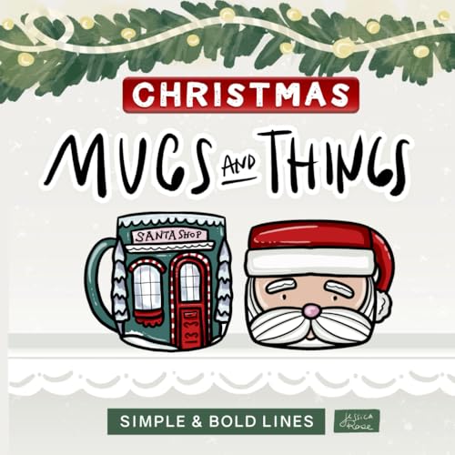 Christmas Mugs and Things: A Cute & Cozy Holiday Coloring Book for Adults & Teens Featuring Adorable Coffee & Tea Mugs von Independently published