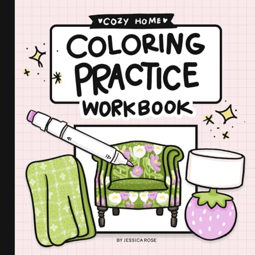 Coloring Practice Workbook - Cozy Home Edition: Experiment with Fun Patterns and New Techniques While You Color Plants, Chairs, Quilts etc. (Cute Coloring Practice Workbooks, Band 1) von Independently published
