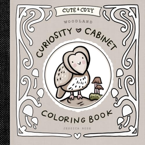 Cute & Cozy Woodland Curiosity Cabinet Series: Visit a Cottage In The Woods and Discover Adorable Collections to Color (The Curiosity Cabinet Series, Band 1) von Independently published