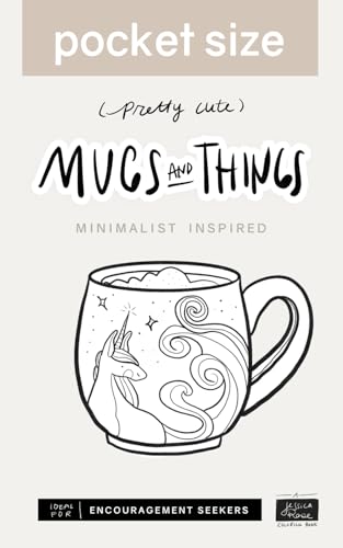 Pocket Size - Pretty Cute Mugs and Things: A Minimalist Coloring Book for Teens and Adults : Ideal for Encouragement Seekers von Independently published