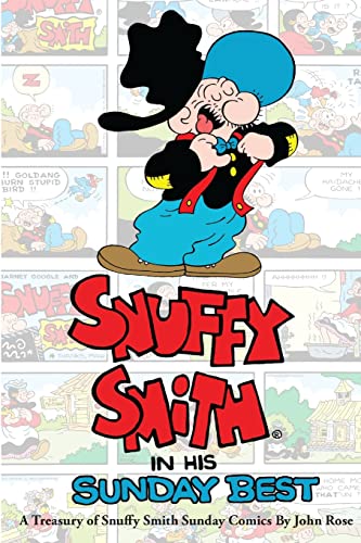 Snuffy Smith In His Sunday Best: A Treasury Of Snuffy Smith Sunday Comics