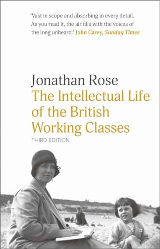 The Intellectual Life of the British Working Classes von Yale University Press