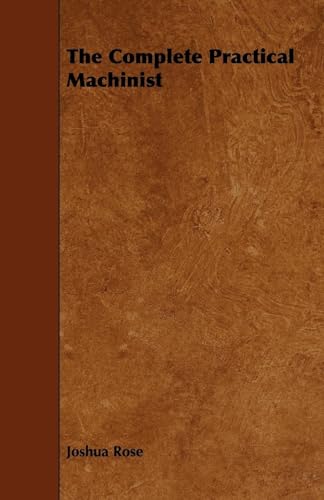 The Complete Practical Machinist von Giniger Press