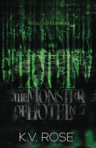 The Monster of Hotel No. 7 (Stitches and Teeth, Band 1) von Independently published