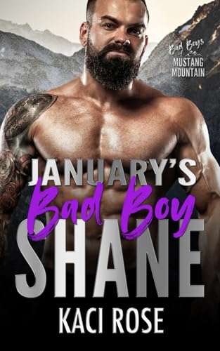 January's Bad Boy - Shane: Brother's Best Friend, One Bed Romance (Bad Boys of Mustang Mountain, Band 1) von 5 Little Roses Publishing