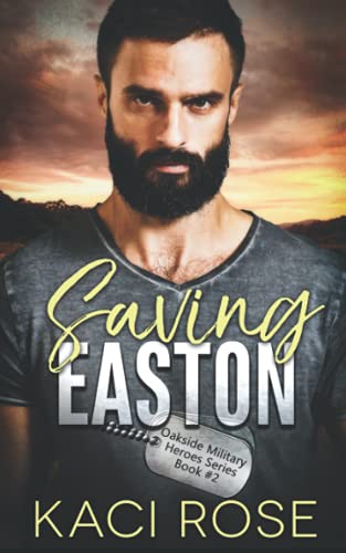 Saving Easton: A Brother's Best Friend Romance (Oakside Military Heroes, Band 2)