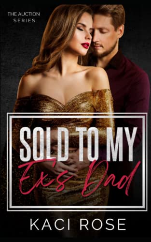 Sold to My Ex's Dad: The Auction Series (Club Red Shorts, Band 2)