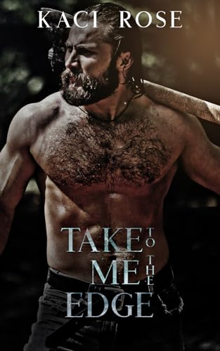 Take Me To The Edge: A Mountain Man Romance (Mountain Men of Whiskey River, Band 7)