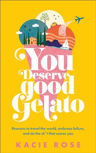 You Deserve Good Gelato von DK Eyewitness Travel