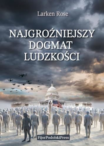 Najgroźniejszy Dogmat Ludzkości von Fijor Podolski Publishing