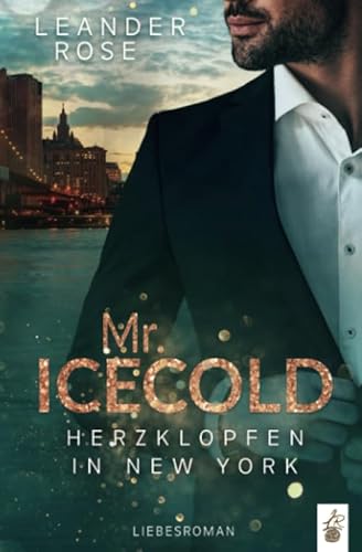 Mr.Icecold - Herzklopfen in New York: Liebesroman (Falling for a Gentleman) von Independently published