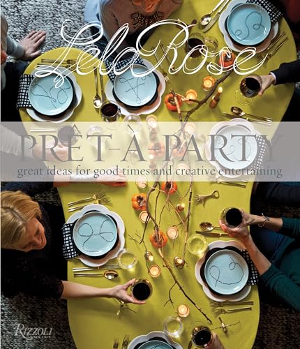 Pret-a-Party: Great Ideas for Good Times and Creative Entertaining von Rizzoli