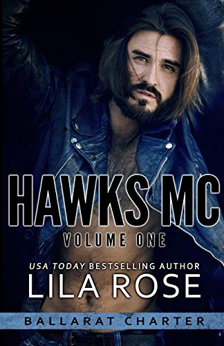 Hawks MC: Ballarat Charter Volume #1 von Lila Rose