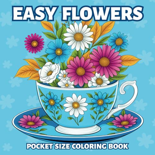 Pocket Size Coloring Book: Easy Floral Designs For On-The-Go Relaxation And Stress Relief |Travel Size | For Adults, Seniors And Kids von Independently published