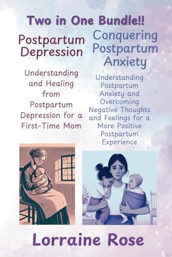 Postpartum Depression AND Postpartum Anxiety: 2 books in 1 Bundle! von LTaylor Publishing