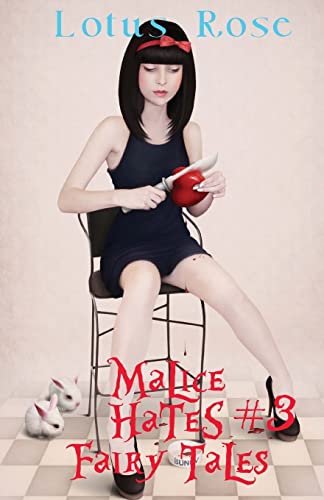Malice Hates Fairy Tales #3 (Malice in Wonderland Series, Band 6)