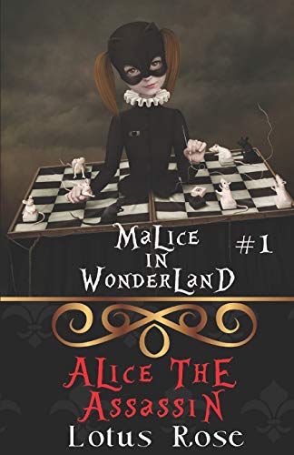 Malice in Wonderland #1: Alice the Assassin (Malice in Wonderland Series, Band 1)