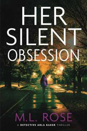 Her Silent Obsession (The Arla Baker Series, Band 6) von PublishDrive