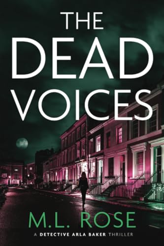 The Dead Voices (Arla Baker Series, Band 10)