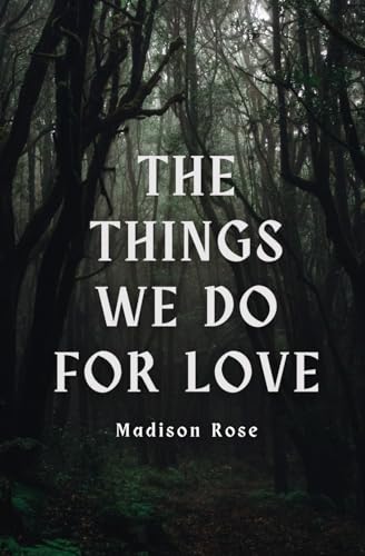 The Things We Do For Love von Independently published