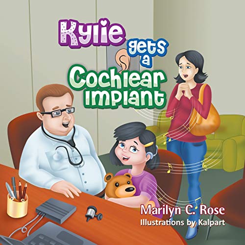 Kylie Gets a Cochlear Implant Kylie Gets a Cochlear Implant von Strategic Book Publishing & Rights Agency, LLC
