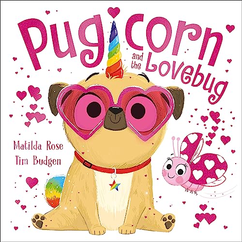 Pugicorn and the Lovebug (The Magic Pet Shop)