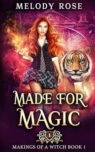 Made For Magic: A Magic Academy Romance (Makings of a Witch, Band 1) von Independently published