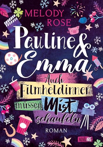 Pauline & Emma - Auch Filmheldinnen müssen Mist schaufeln von Novel Arc Verlag