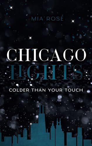 Chicago Lights: Colder than my Touch (Chicago Lights Reihe) von Books on Demand GmbH