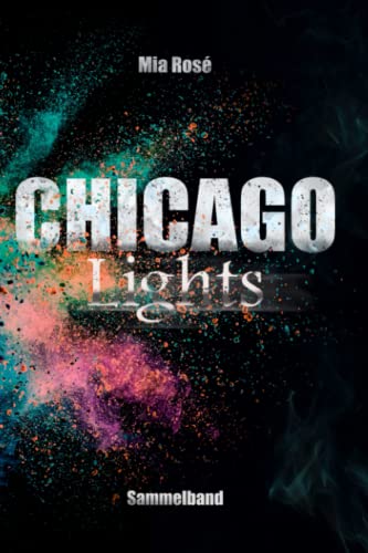 Chicago Lights: Sammelband von Independently published