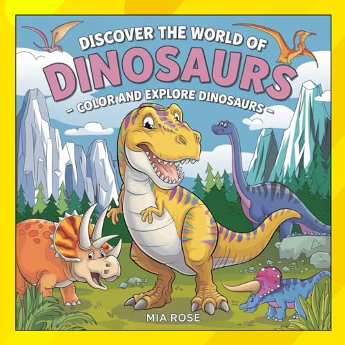 Discover the World of Dinosaurs: Color and Explore Dinosaurs Discover the World of Dinosaurs: Color and Explore Dinosaurs von Independently published