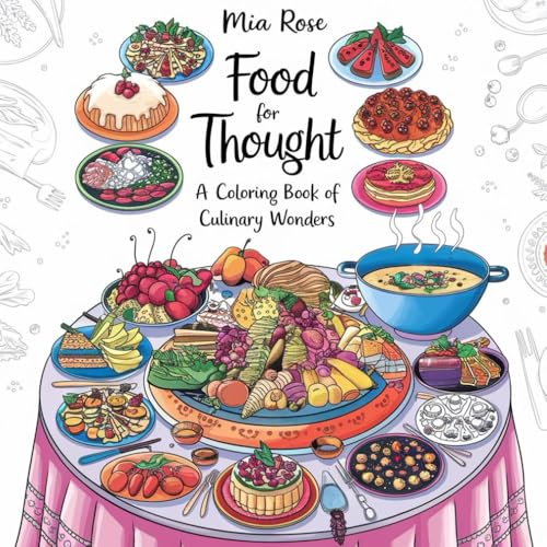Food for Thought: A Coloring Book of Culinary Wonders Paperback (Bold & Easy Coloring, Band 1) von Independently published