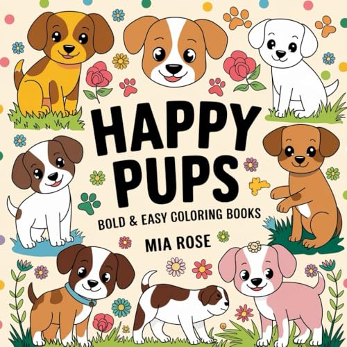Happy Pups: Fun & Easy Designs for All Ages (Bold & Easy Coloring) von Independently published
