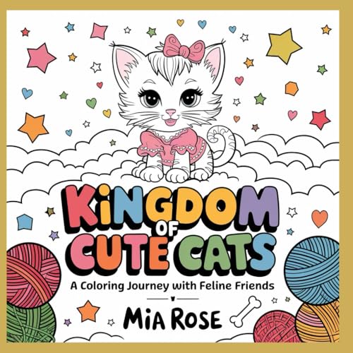 Kingdom of Cute Cats: A Coloring Journey with Feline Friends: Delightful Designs for Cat Lovers of All Ages Kingdom of Cute Cats: A Coloring Journey with Feline Friends: Delightful Designs for Cat Lovers of All Ages von Independently published
