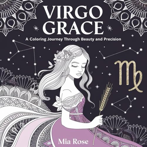 Virgo Grace: A Coloring Journey Through Beauty and Precision- Discover the Elegance of Virgo Through Artful Coloring Pages (12 Zodiac Signs) von Independently published