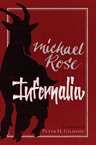 Infernalia: The Writings of Michael Rose