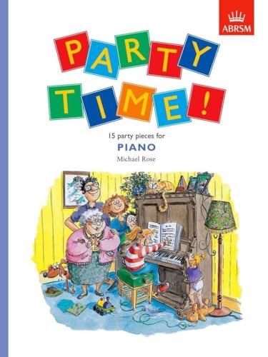Party Time! 15 party pieces for piano (Easier Piano Pieces (ABRSM)) von ABRSM Associated Board of the Royal Schools of Music