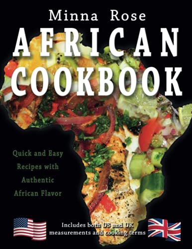 African Cookbook: Quick and Easy Recipes with Authentic African Flavour
