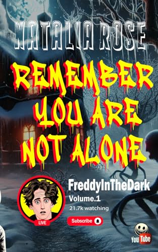 FreddyInTheDark: Remember, You Are Not Alone von Independently published