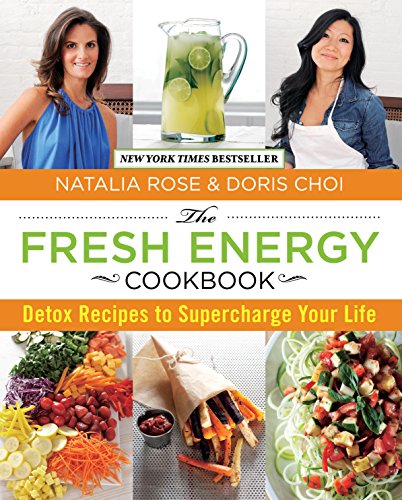 Fresh Energy Cookbook: Detox Recipes to Supercharge Your Life Fresh Energy Cookbook: Detox Recipes to Supercharge Your Life