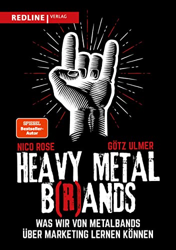 Heavy Metal B(r)ands: Was wir von Metalbands über Marketing lernen können von Redline Verlag