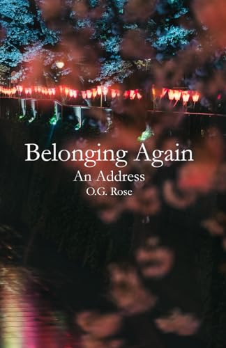 Belonging Again: An Address (Part II.1)