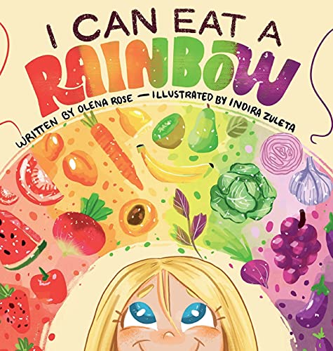 I Can Eat a Rainbow von Rose Publishing