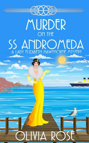 Murder on the SS Andromeda: A 1920's Historical Cozy Mystery (A Lady Elizabeth Hawthorne Mystery, Band 1) von Independently published