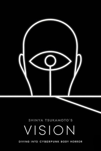 Shinya Tsukamoto's Vision: Diving into Cyberpunk Body Horror Shinya Tsukamoto's Vision: Diving into Cyberpunk Body Horror von Independently published