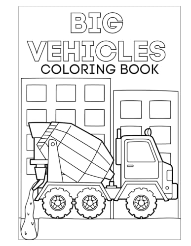 Big Vehicles Coloring Book von Independently published